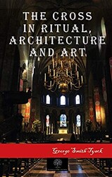The Cross in Ritual Architecture and Art - 1