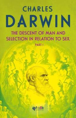 The Descent Of Man and Selection İn Relation To Sex Part - 1 - 1