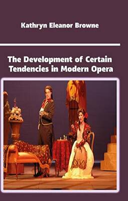 The Development of Certain Tendencies in Modern Opera - 1