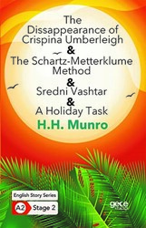 The Disappearance of Crispina Umberleigh - The Schartz-Metterklume Method - Sredni Vashtar - A Holiday Task - İngilizce Hikayeler A2 Stage 2 - 1