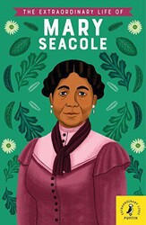 The Extraordinary Life of Mary Seacole - 1
