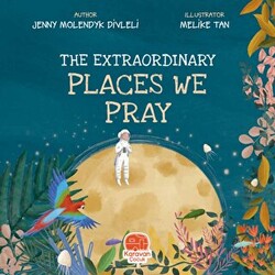 The Extraordinary Places We Pray - 1