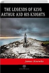 The Legends of King Arthur and His Knights - 1