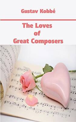 The Loves of Great Composers - 1