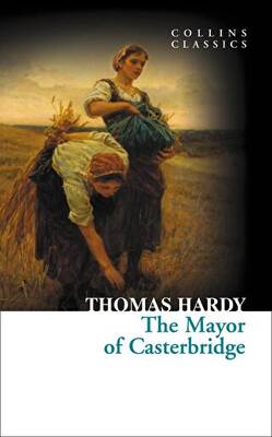 The Mayor of Casterbridge Collins Classics - 1
