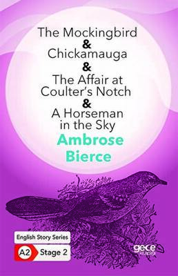 The Mockingbird - Chickamauga - The Affair at Coulter’s Notch - A Horseman in the Sky - 1