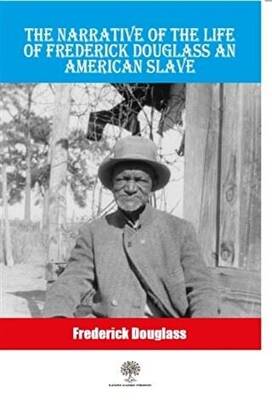 The Narrative Of The Life Of Frederick Douglass An American Slave - 1