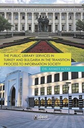 The Public Library Services in Turkey and Bulgaria in The Transition Process To Information Society - 1