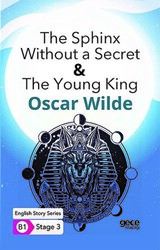 The Sphinx Without a Secret & The Young King - İngilizce Hikayeler B1 Stage 3 - 1