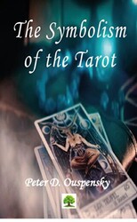 The Symbolism of the Tarot - 1