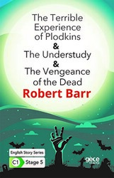 The Terrible Experience of Plodkins - The Understudy - The Vengeance of the Dead - İngilizce Hikayeler C1 Stage 5 - 1