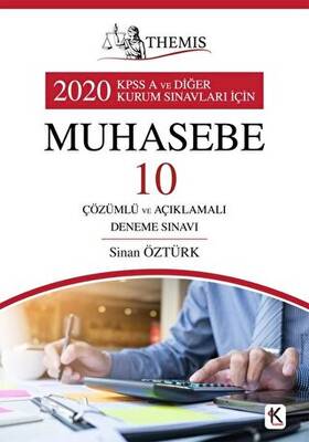Kuram Kitap Themis 2020 KPSS A ve Diğer Kurum Sınavları İçin Muhasebe 10 Çözümlü ve Açıklamalı Deneme Sınavı - 1