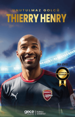 Thierry Henry - Unutulmaz Golcü - 1