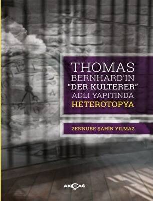 Thomas Bernhard “Der Kulterer” Adlı Yapıtında Heterotopya - 1