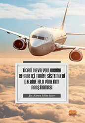 Ticari Hava Yollarında Rekabetçi Tarife Sistemleri Üzerine Filo Yönetimi Araştırması - 1