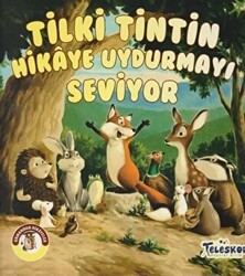 Tilki Tintin Hikaye Uydurmayı Seviyor - Ormandan Hikayeler - 1