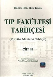 Tıp Fakültesi Tarihçesi Cilt: 1-2 - Çağrı Yayınları