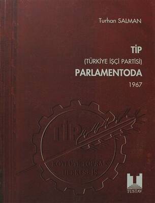 TİP Türkiye İşçi Partisi Parlamentoda 3. Cilt - 1