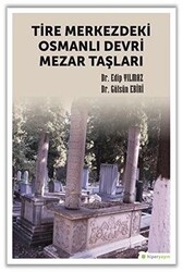 Tire Merkezdeki Osmanlı Devri Mezar Taşları - 1