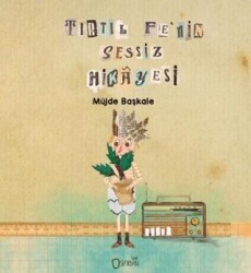 Tırtıl Fe’nin Sessiz Hikayesi - Sıfırdan Yayınları