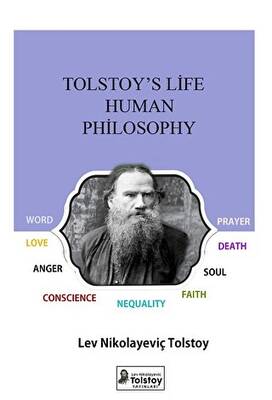 Tolstoy`s Philosophy of Man and Life - 1