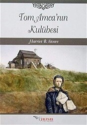 Tom Amca`nın Kulübesi - Tulpars Yayınevi