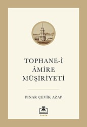 Tophane-i Amire Müşiriyeti - Timaş Akademi