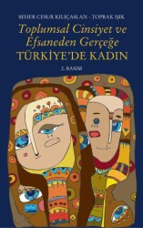 Toplumsal Cinsiyet ve Efsaneden Gerçeğe Türkiye’de Kadın - 1