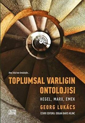 Toplumsal Varlığın Ontolojisi - Hegel, Marx, Emek - 1
