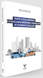 Trafik Kazalarından Kaynaklanan Bedensel Zararlar ve Tazminat Davaları - 1