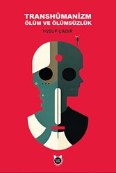 Transhümanizm, Ölüm ve Ölümsüzlük - Kedidedi Yayıncılık