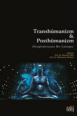 Transhümanizm Ve Posthümanizm - 1