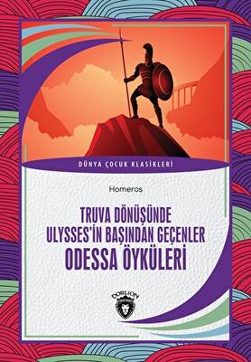 Truva Dönüşünde Ulysses`in Başından Geçenler Odessa Öyküleri - 1