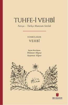 Tuhfe-i Vehbi: Farsça – Türkçe Manzum Sözlük - 1