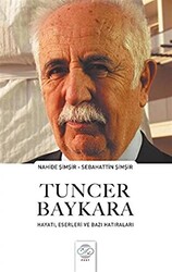 Tuncer Baykara Hayatı, Eserleri ve Bazı Hatıraları - 1