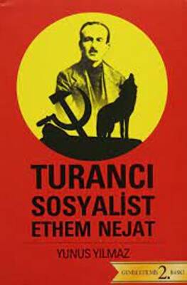 Turancı Sosyalist Ethem Nejat - 1