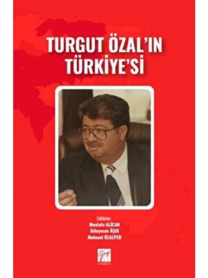 Turgut Özal`ın Türkiye`si - 1