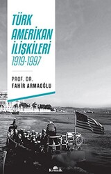 Türk - Amerikan İlişkileri - 1