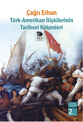 Türk - Amerikan İlişkilerinin Tarihsel Kökenleri - 1