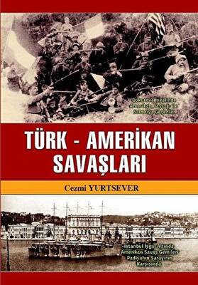 Türk-Amerikan Savaşları - 1