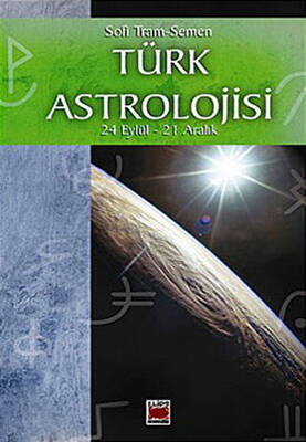 Türk Astrolojisi 24 Eylül - 21 Aralık - 1