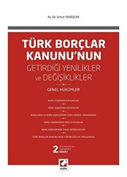 Türk Borçlar Kanunu`nun Getirdiği Değişiklikler ve Yenilikler - 1