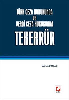 Türk Ceza Hukukunda ve Vergi Ceza Hukukunda Tekerrür - 1