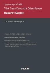 Türk Ceza Kanununda Düzenlenen Hakaret Suçları - Seçkin Yayıncılık