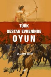 Türk Destan Evreninde Oyun - 1