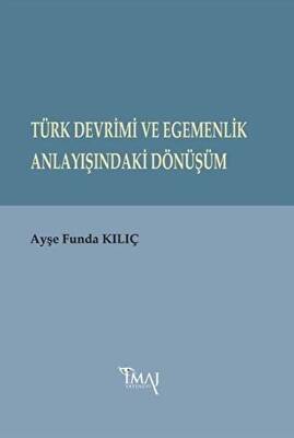Türk Devrimi ve Egemenlik Anlayışındaki Dönüşüm - 1