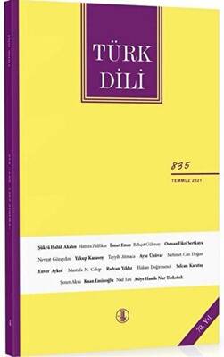 Türk Dili Dergisi Sayı: 835 Temmuz 2021 - 1