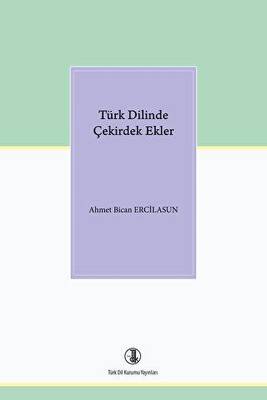 Türk Dilinde Çekirdek Ekler - 1