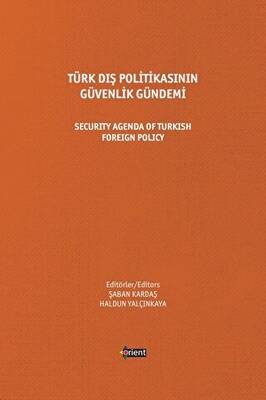 Türk Dış Politikasının Güvenlik Gündemi - Security Agenda Of Turkish Foreign Policy - 1