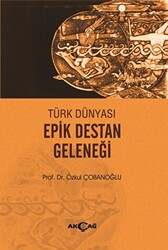 Türk Dünyası Epik Destan Geleneği - 1